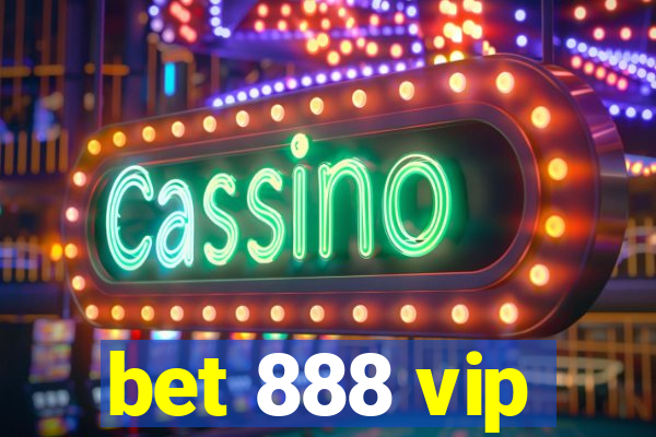 bet 888 vip